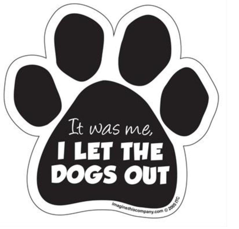 I Let The Dogs Out Car Magnets - SpoiledDogDesigns.com