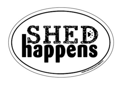 Shed Happens Car Magnets - SpoiledDogDesigns.com